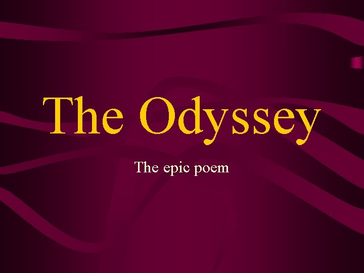 The Odyssey The epic poem 