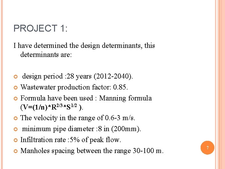 PROJECT 1: I have determined the design determinants, this determinants are: design period :