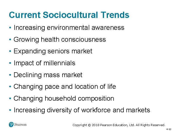 Current Sociocultural Trends • Increasing environmental awareness • Growing health consciousness • Expanding seniors