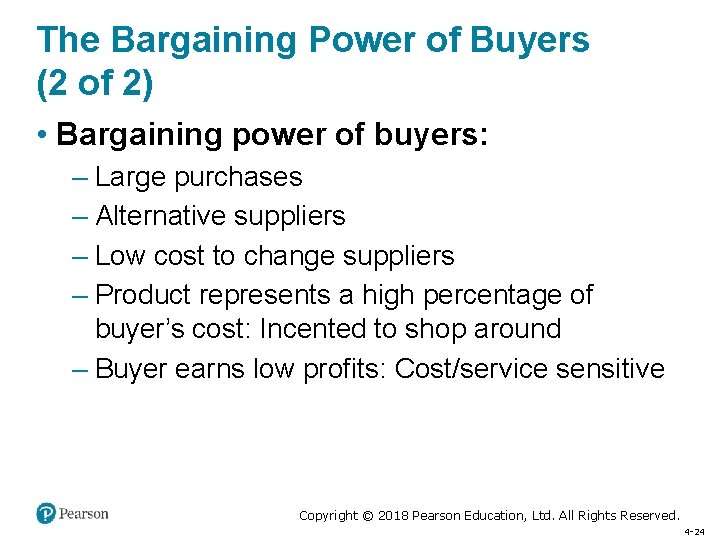 The Bargaining Power of Buyers (2 of 2) • Bargaining power of buyers: –