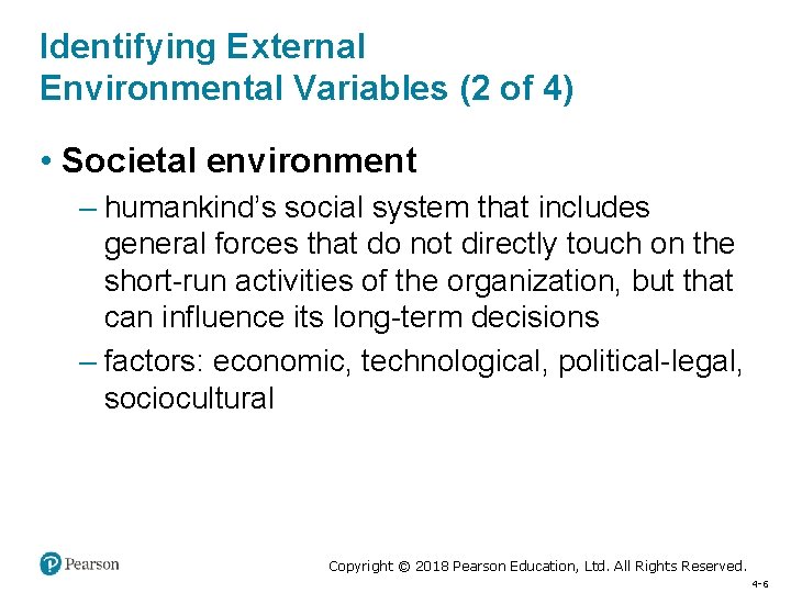 Identifying External Environmental Variables (2 of 4) • Societal environment – humankind’s social system