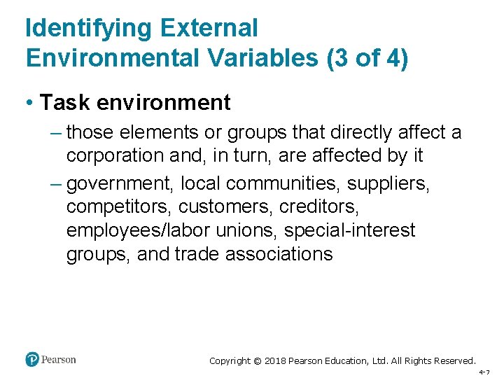 Identifying External Environmental Variables (3 of 4) • Task environment – those elements or