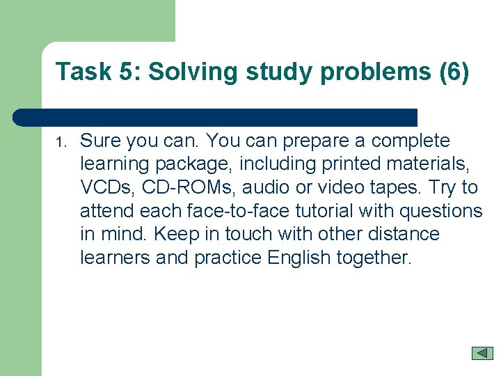 Task 5: Solving study problems (6) 1. Sure you can. You can prepare a