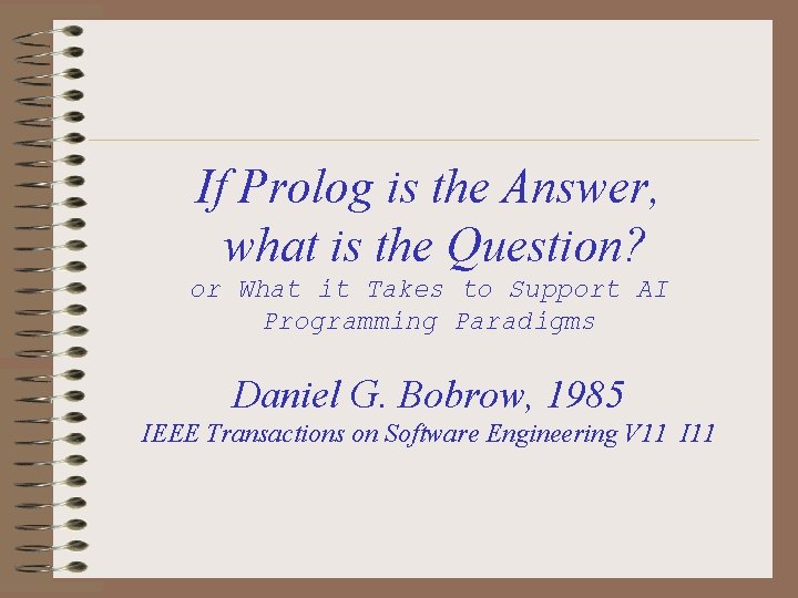 If Prolog is the Answer, what is the Question? or What it Takes to