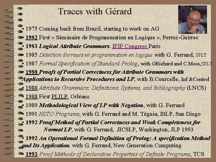 Traces with Gérard • 1975 Coming back from Brazil, starting to work on AG