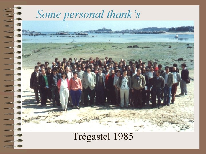 Some personal thank’s Trégastel 1985 