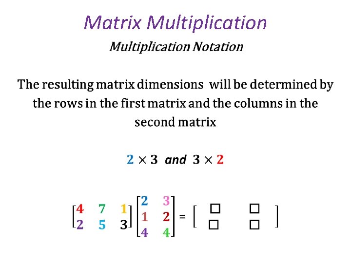 Matrix Multiplication • 