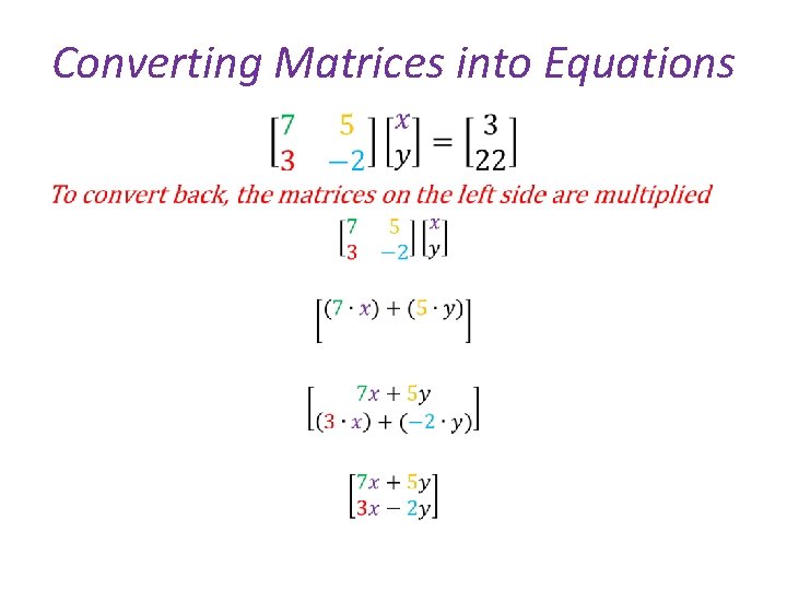 Converting Matrices into Equations • 