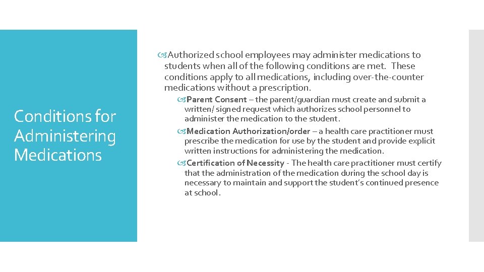  Authorized school employees may administer medications to students when all of the following