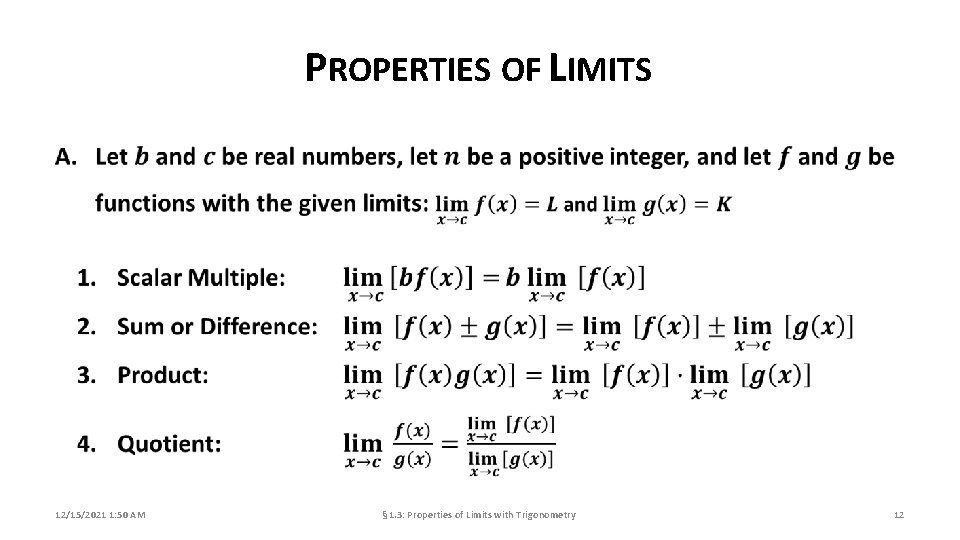 PROPERTIES OF LIMITS 12/15/2021 1: 50 AM § 1. 3: Properties of Limits with