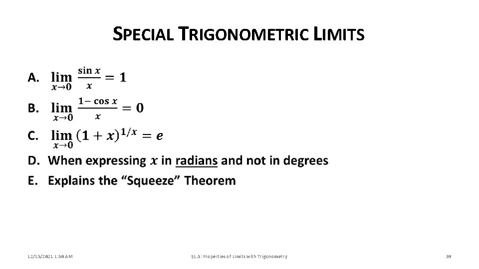 SPECIAL TRIGONOMETRIC LIMITS 12/15/2021 1: 50 AM § 1. 3: Properties of Limits with