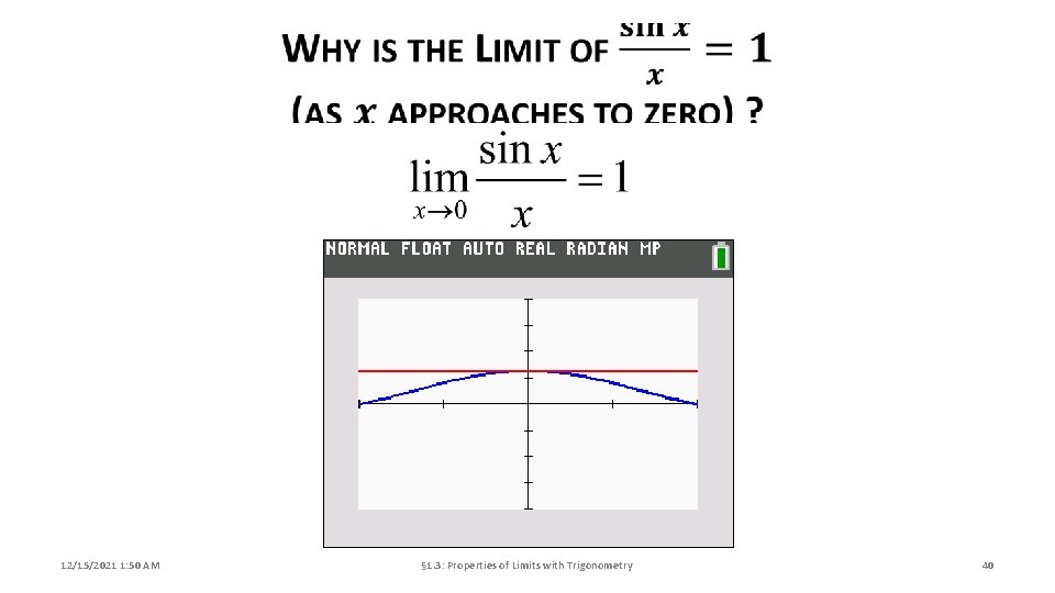 12/15/2021 1: 50 AM § 1. 3: Properties of Limits with Trigonometry 40 