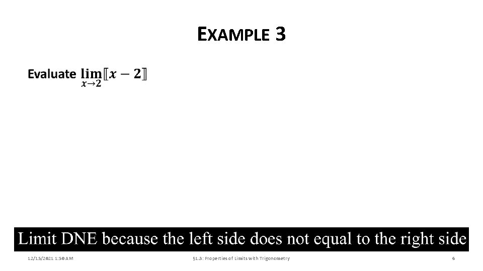 EXAMPLE 3 12/15/2021 1: 50 AM § 1. 3: Properties of Limits with Trigonometry