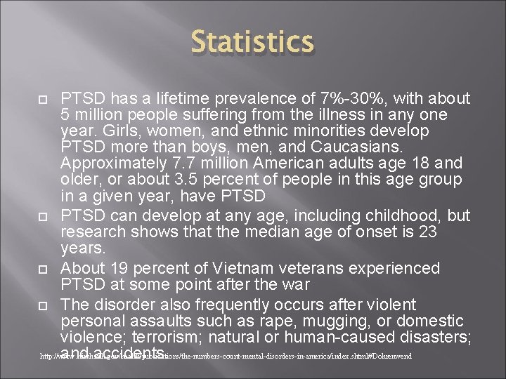 Statistics PTSD has a lifetime prevalence of 7%-30%, with about 5 million people suffering