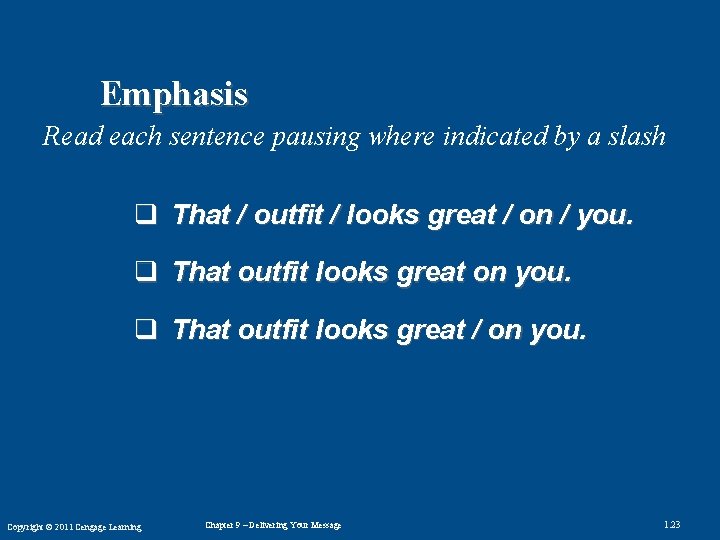 Emphasis Read each sentence pausing where indicated by a slash q That / outfit