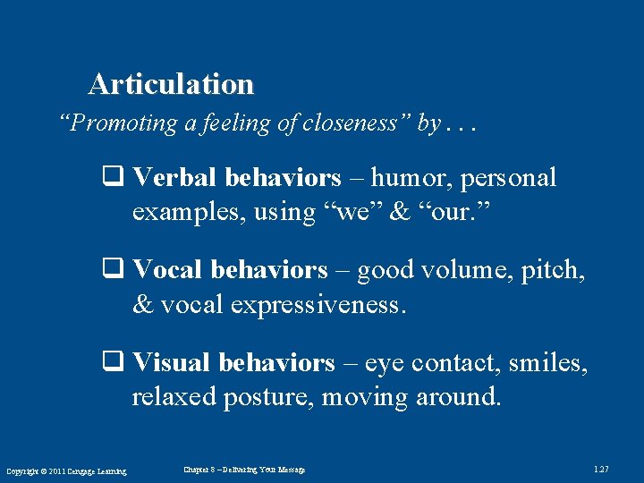 Articulation “Promoting a feeling of closeness” by. . . q Verbal behaviors – humor,