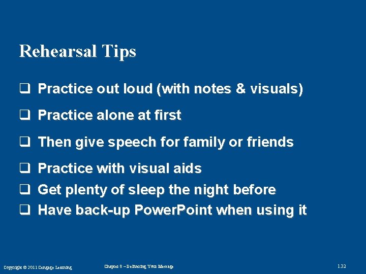 Rehearsal Tips q Practice out loud (with notes & visuals) q Practice alone at