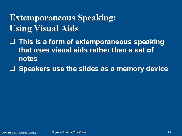 Extemporaneous Speaking: Using Visual Aids q This is a form of extemporaneous speaking that
