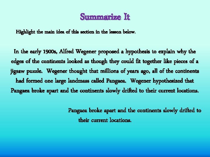 Summarize It Highlight the main idea of this section in the lesson below. In