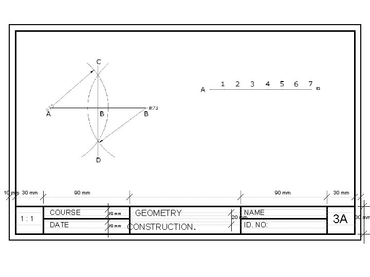 10 mm 30 mm 1: 1 90 mm COURSE 10 mm DATE 10 mm