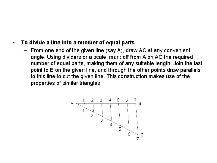  • To divide a line into a number of equal parts – From