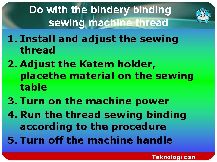 Do with the bindery binding sewing machine thread 1. Install and adjust the sewing