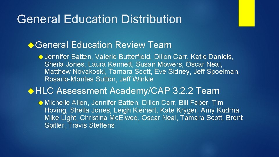 General Education Distribution General Education Review Team Jennifer Batten, Valerie Butterfield, Dillon Carr, Katie