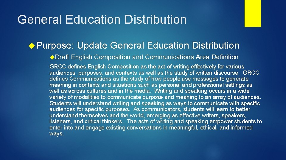 General Education Distribution Purpose: Draft Update General Education Distribution English Composition and Communications Area
