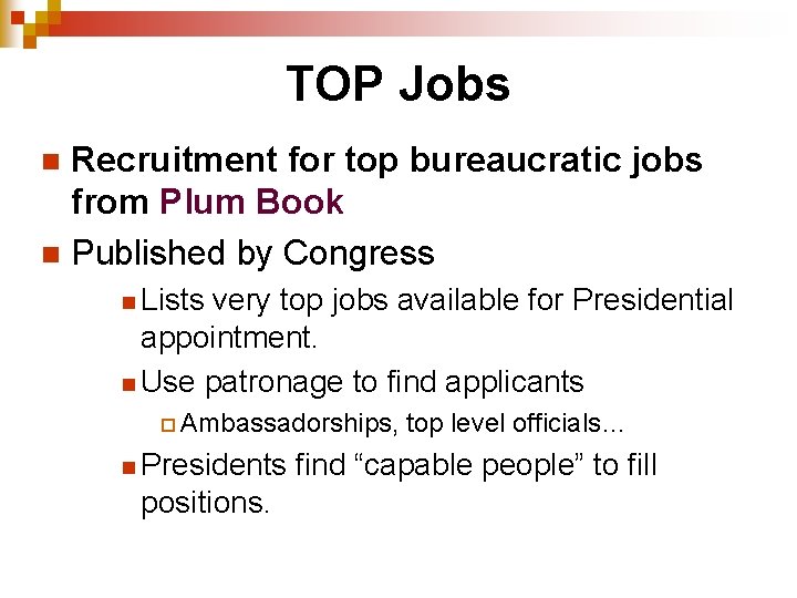 TOP Jobs Recruitment for top bureaucratic jobs from Plum Book n Published by Congress