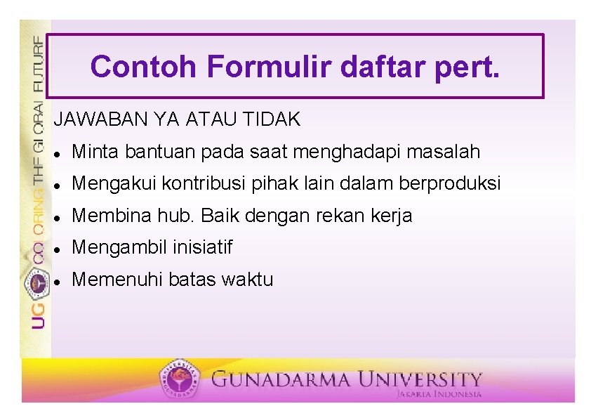 Contoh Formulir daftar pert. JAWABAN YA ATAU TIDAK Minta bantuan pada saat menghadapi masalah