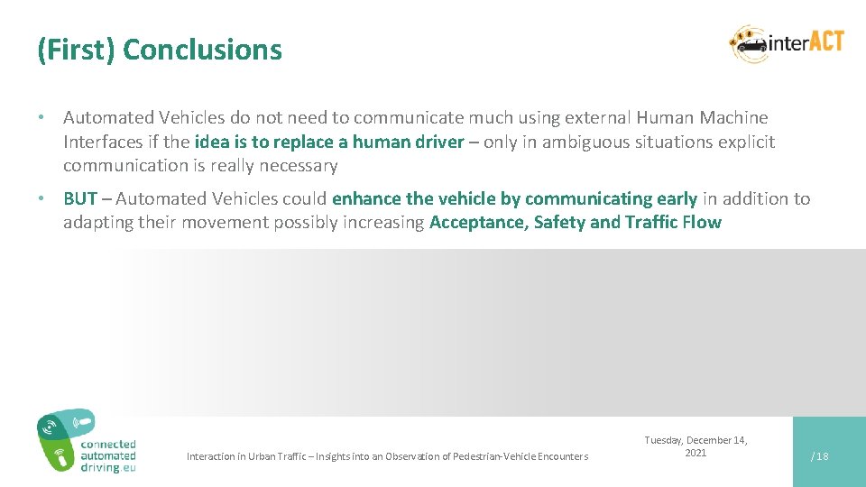 (First) Conclusions • Automated Vehicles do not need to communicate much using external Human