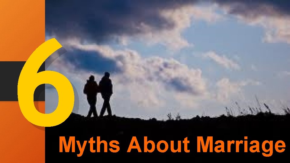 6 Myths About Marriage 