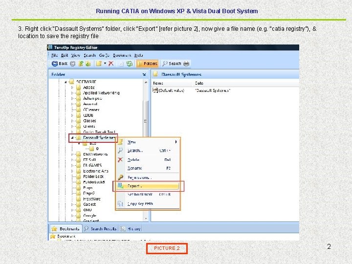 Running CATIA on Windows XP & Vista Dual Boot System 3. Right click “Dassault Running CATIA on Windows XP & Vista Dual Boot System 3. Right click “Dassault