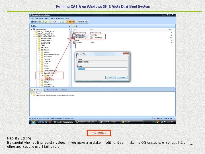 Running CATIA on Windows XP & Vista Dual Boot System PICTURE 4 Registry Editing Running CATIA on Windows XP & Vista Dual Boot System PICTURE 4 Registry Editing