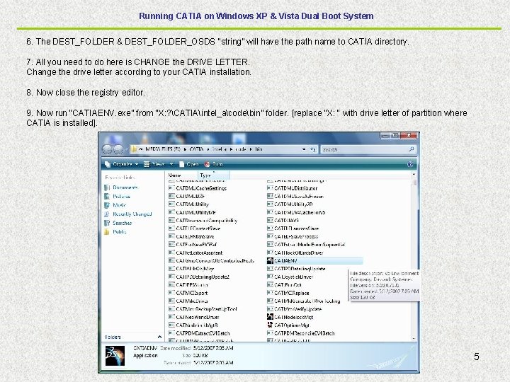 Running CATIA on Windows XP & Vista Dual Boot System 6. The DEST_FOLDER & Running CATIA on Windows XP & Vista Dual Boot System 6. The DEST_FOLDER &