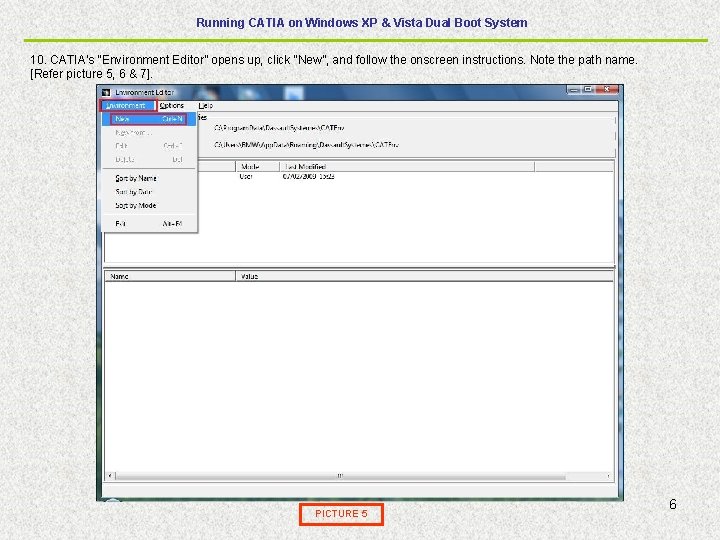 Running CATIA on Windows XP & Vista Dual Boot System 10. CATIA’s “Environment Editor” Running CATIA on Windows XP & Vista Dual Boot System 10. CATIA’s “Environment Editor”