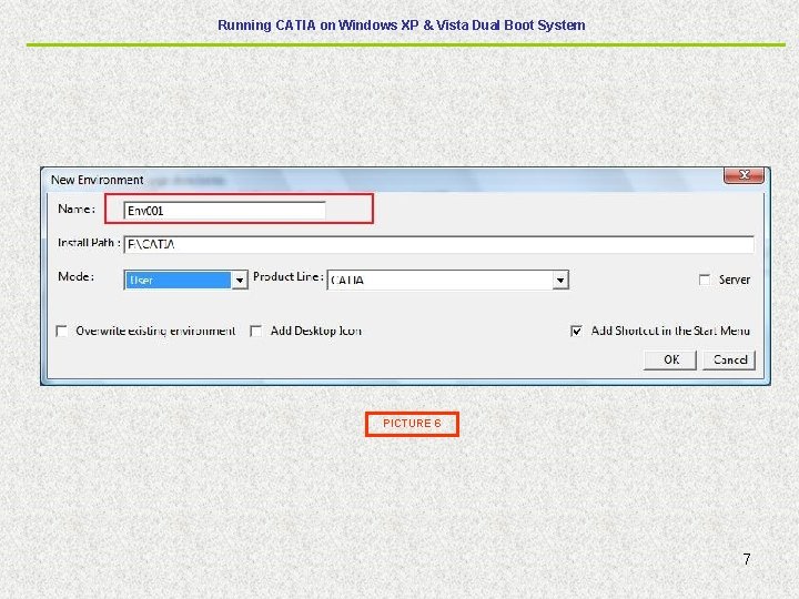 Running CATIA on Windows XP & Vista Dual Boot System PICTURE 6 7 Running CATIA on Windows XP & Vista Dual Boot System PICTURE 6 7