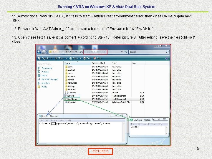 Running CATIA on Windows XP & Vista Dual Boot System 11. Almost done. Now Running CATIA on Windows XP & Vista Dual Boot System 11. Almost done. Now
