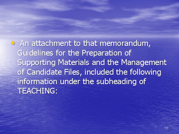  • An attachment to that memorandum, Guidelines for the Preparation of Supporting Materials