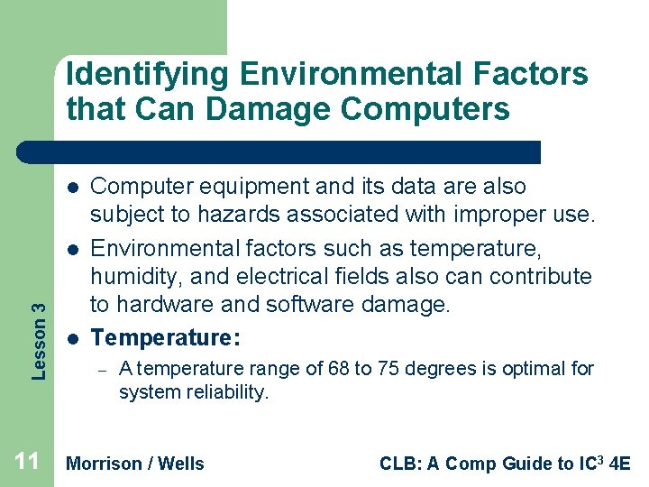 Identifying Environmental Factors that Can Damage Computers l Lesson 3 l 11 l Computer