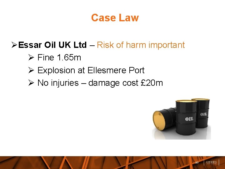 Case Law Essar Oil UK Ltd – Risk of harm important Fine 1. 65