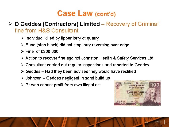 Case Law (cont’d) D Geddes (Contractors) Limited – Recovery of Criminal fine from H&S