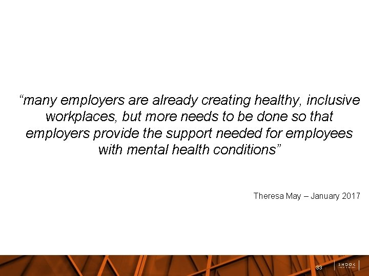 “many employers are already creating healthy, inclusive workplaces, but more needs to be done