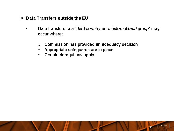  Data Transfers outside the EU • Data transfers to a “third country or