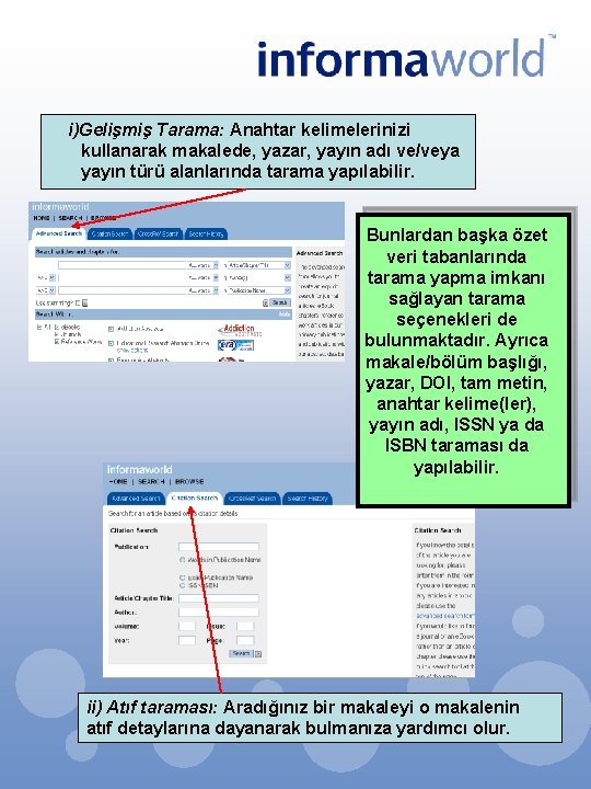 i)Gelişmiş Tarama: Anahtar kelimelerinizi kullanarak makalede, yazar, yayın adı ve/veya yayın türü alanlarında tarama