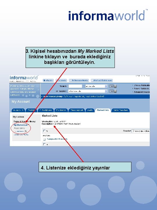 3. Kişisel hesabınızdan My Marked Lists linkine tıklayın ve burada eklediğiniz başlıkları görüntüleyin. 4.