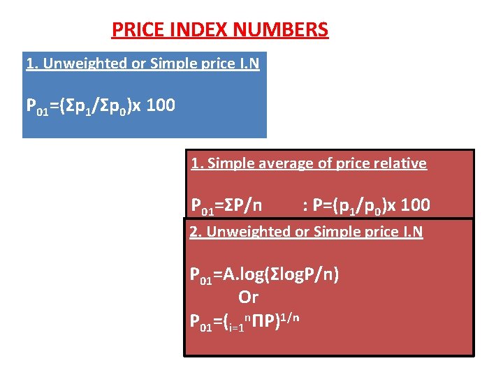 PRICE INDEX NUMBERS 1. Unweighted or Simple price I. N P 01=(Σp 1/Σp 0)x