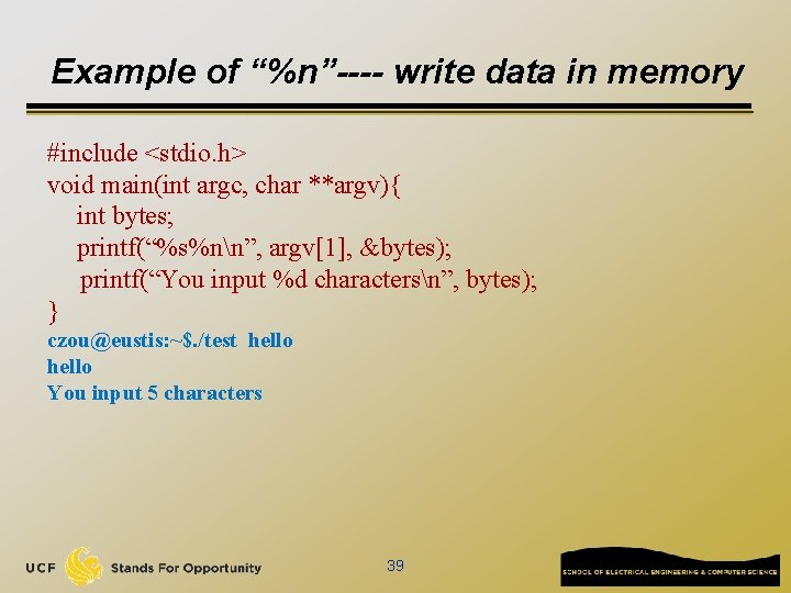 Example of “%n”---- write data in memory #include <stdio. h> void main(int argc, char