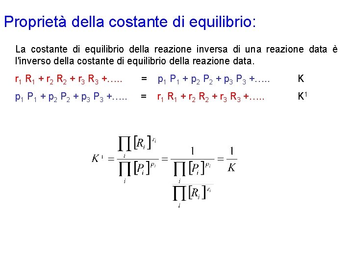 Proprietà della costante di equilibrio: La costante di equilibrio della reazione inversa di una