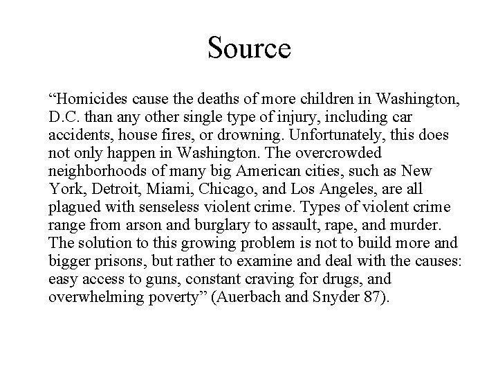 Source “Homicides cause the deaths of more children in Washington, D. C. than any